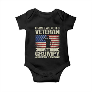 I Have Two Titles Veteran and Grumpy Baby Onesie Funny Veteran Dad Grandpa Humor