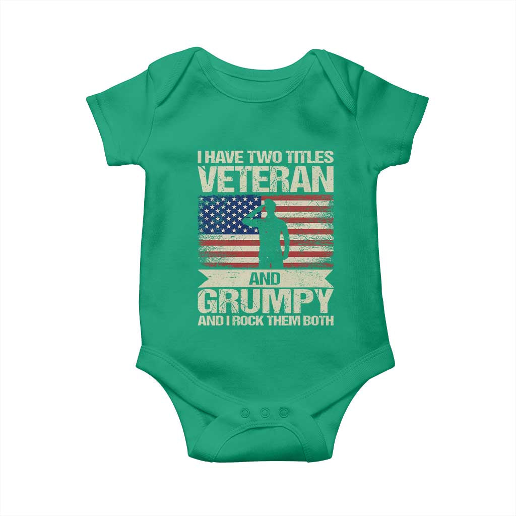 I Have Two Titles Veteran and Grumpy Baby Onesie Funny Veteran Dad Grandpa Humor