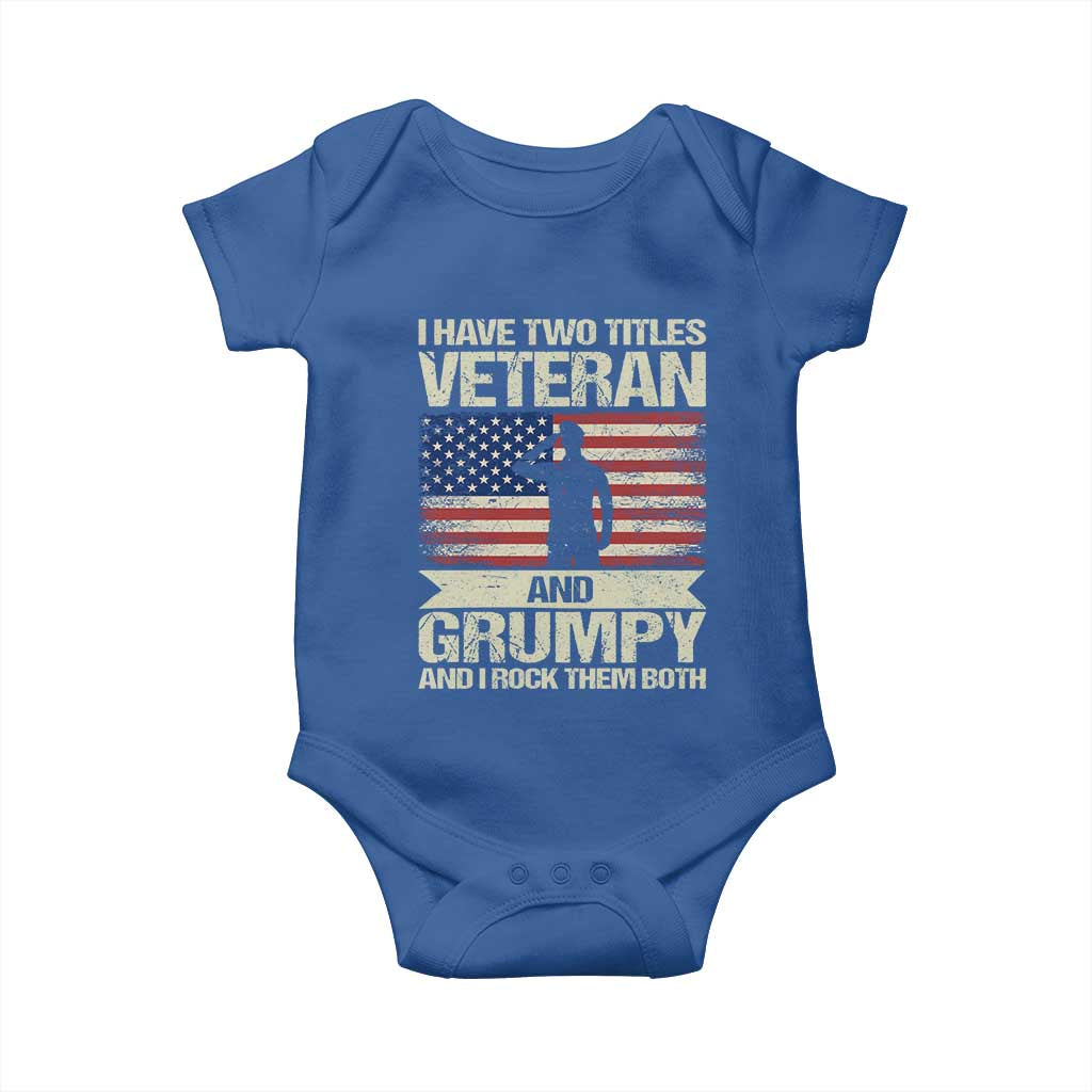 I Have Two Titles Veteran and Grumpy Baby Onesie Funny Veteran Dad Grandpa Humor