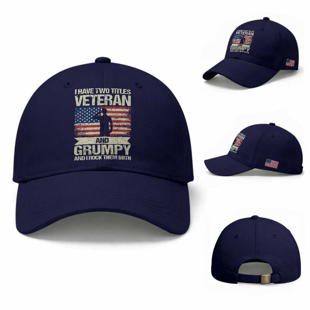 I Have Two Titles Veteran and Grumpy Baseball Cap Funny Veteran Dad Grandpa Humor TS14 Baseball Cap Universal Fit Dark Blue Print Your Wear