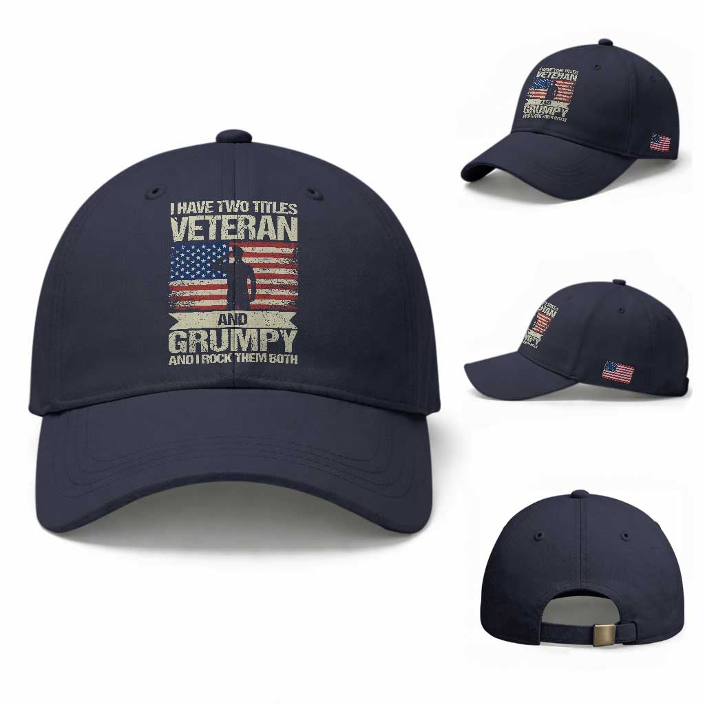 I Have Two Titles Veteran and Grumpy Baseball Cap Funny Veteran Dad Grandpa Humor TS14 Baseball Cap Universal Fit Navy Print Your Wear