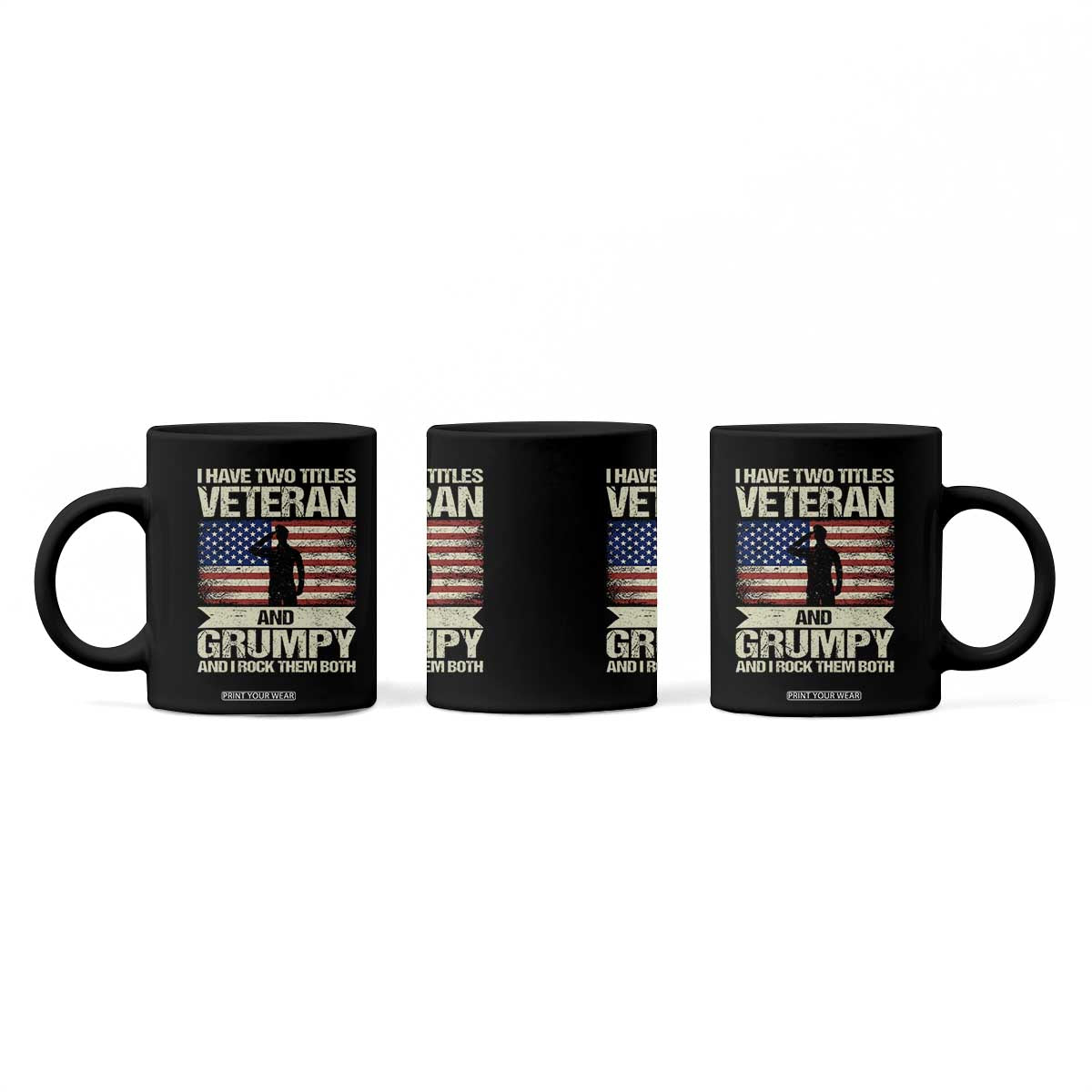 I Have Two Titles Veteran and Grumpy Coffee Mug Funny Veteran Dad Grandpa Humor TS14 Print Your Wear