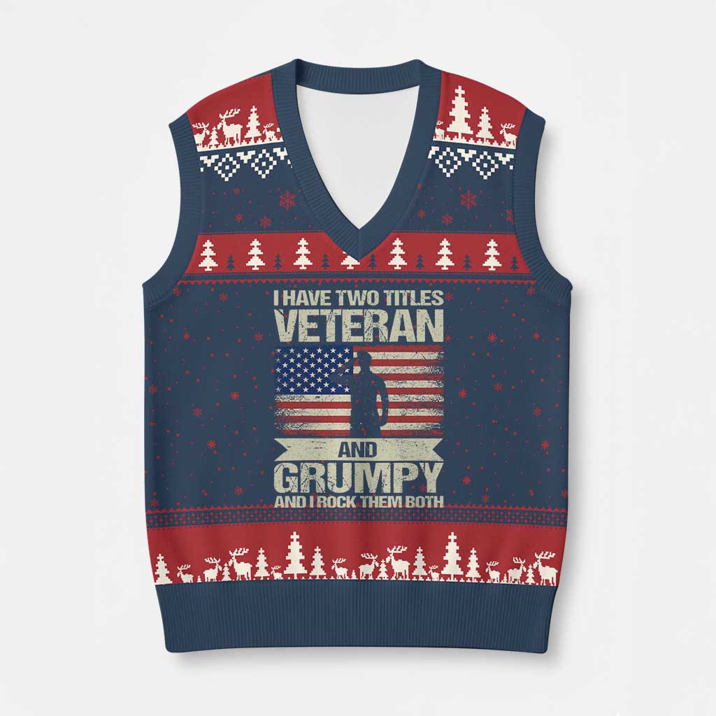 I Have Two Titles Veteran and Grumpy V-Neck Knit Sweater Vest Funny Veteran Dad Grandpa Humor