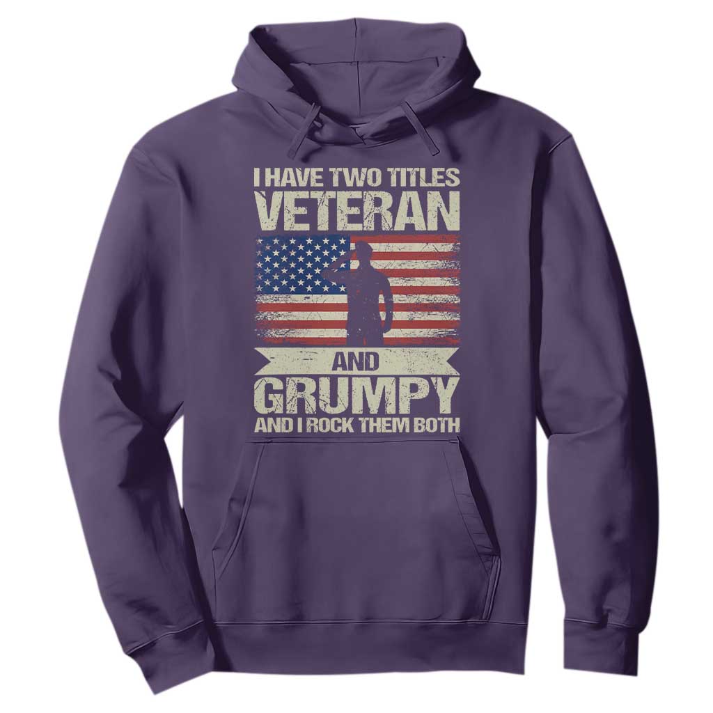 I Have Two Titles Veteran and Grumpy Hoodie Funny Veteran Dad Grandpa Humor