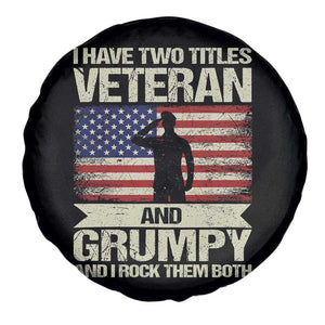 I Have Two Titles Veteran and Grumpy Spare Tire Cover Funny Veteran Dad Grandpa Humor