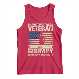 I Have Two Titles Veteran and Grumpy Tank Top Funny Veteran Dad Grandpa Humor