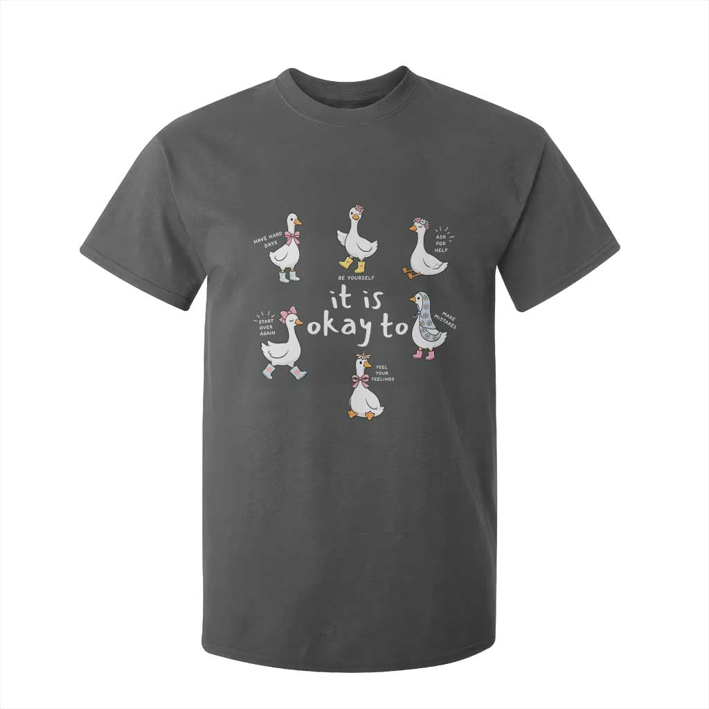 Silly Goose It is Okay to Mental Health T Shirt For Kid Counselor Special Education TS14 Dark Heather Print Your Wear