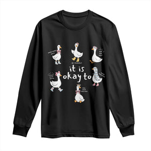 Silly Goose It is Okay to Mental Health Long Sleeve Shirt Counselor Special Education TS14 Black Print Your Wear