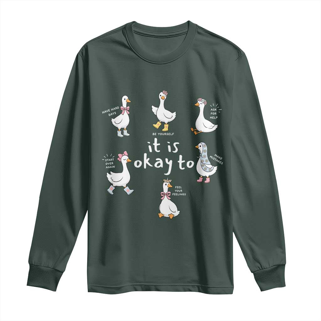 Silly Goose It is Okay to Mental Health Long Sleeve Shirt Counselor Special Education TS14 Dark Forest Green Print Your Wear