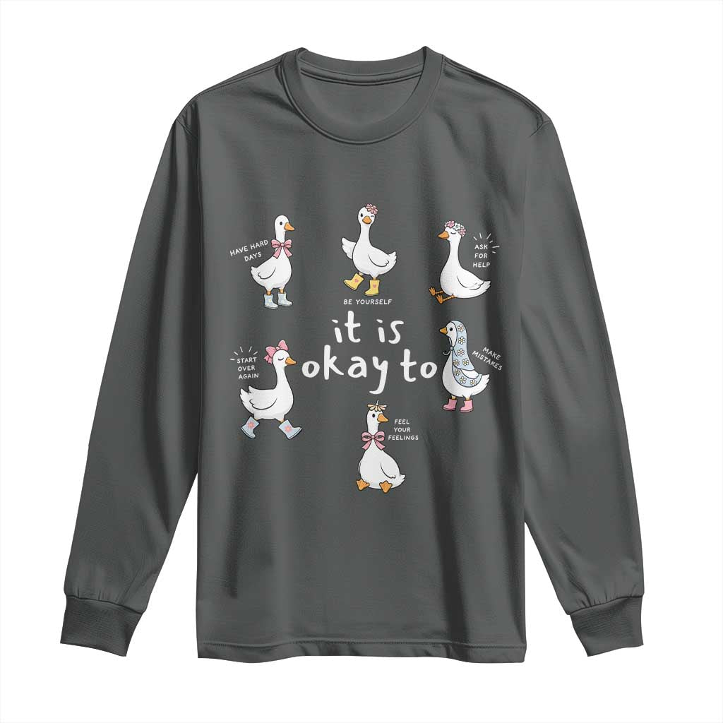 Silly Goose It is Okay to Mental Health Long Sleeve Shirt Counselor Special Education TS14 Dark Heather Print Your Wear