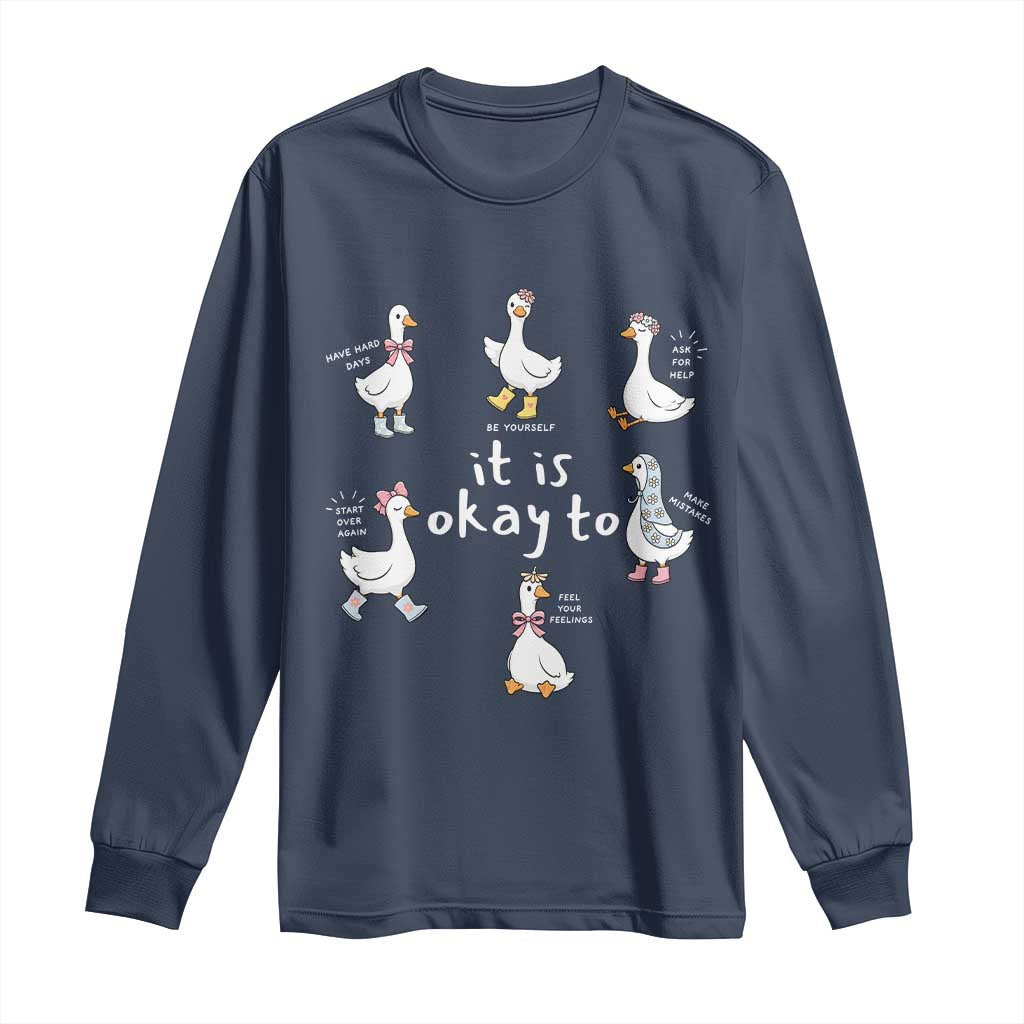 Silly Goose It is Okay to Mental Health Long Sleeve Shirt Counselor Special Education TS14 Navy Print Your Wear