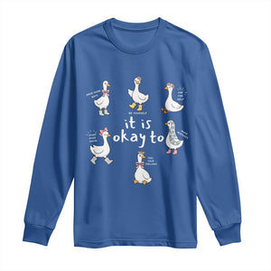 Silly Goose It is Okay to Mental Health Long Sleeve Shirt Counselor Special Education TS14 Royal Blue Print Your Wear