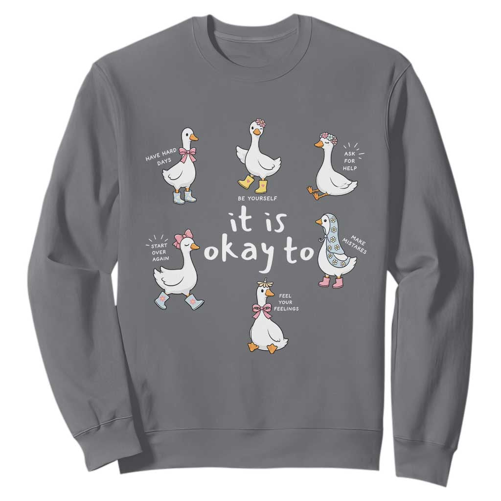 Silly Goose It is Okay to Mental Health Sweatshirt Counselor Special Education TS14 Charcoal Print Your Wear