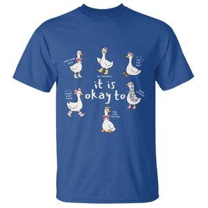 Silly Goose It is Okay to Mental Health T Shirt Counselor Special Education TS14 Royal Blue Print Your Wear