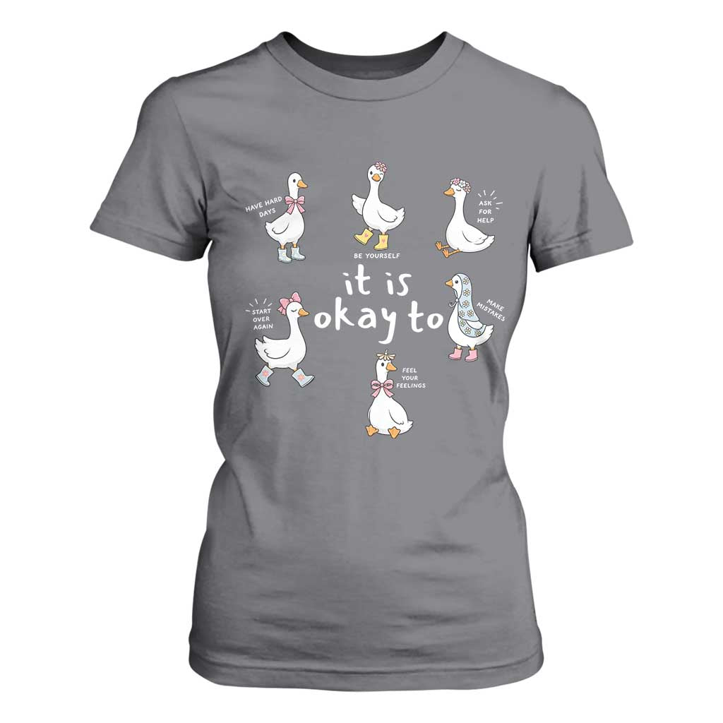 Silly Goose It is Okay to Mental Health T Shirt For Women Counselor Special Education TS14 Charcoal Print Your Wear