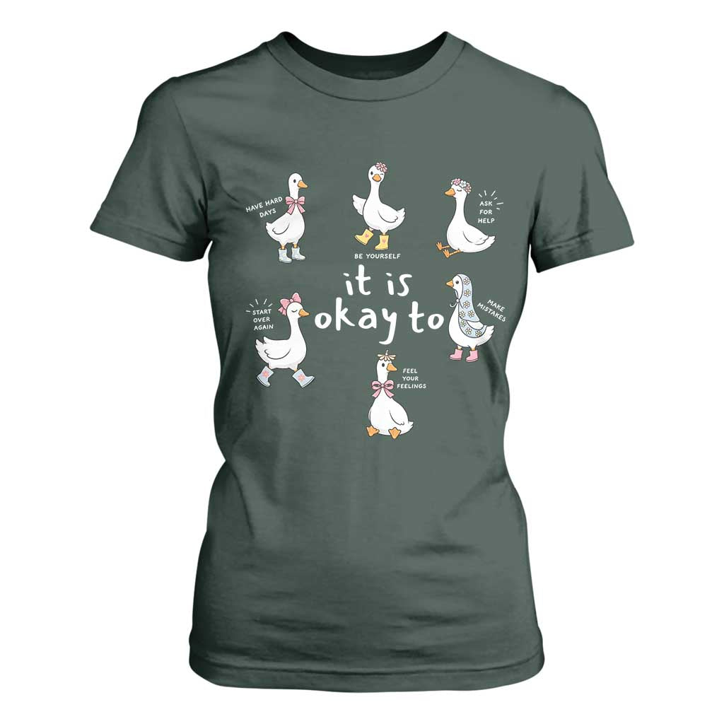 Silly Goose It is Okay to Mental Health T Shirt For Women Counselor Special Education TS14 Dark Forest Green Print Your Wear