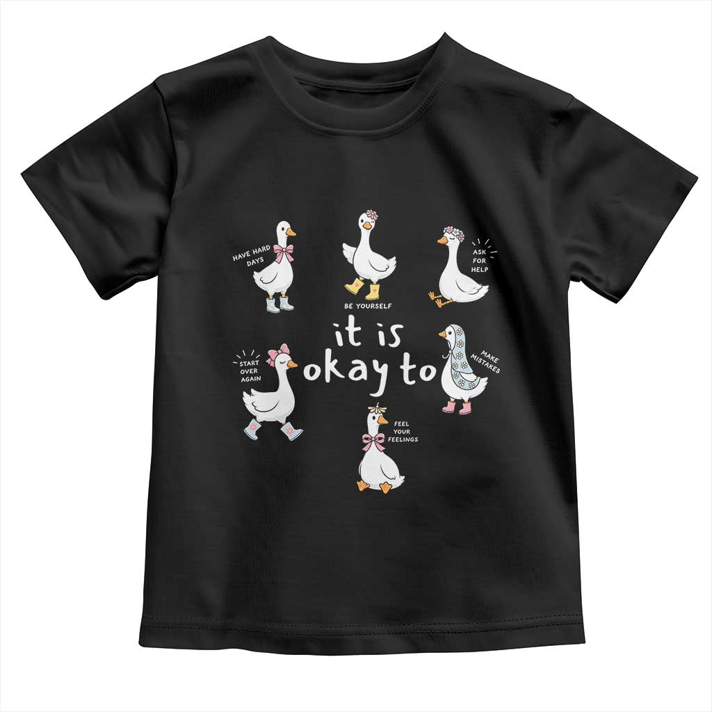 Silly Goose It is Okay to Mental Health Toddler T Shirt Counselor Special Education TS14 Black Print Your Wear