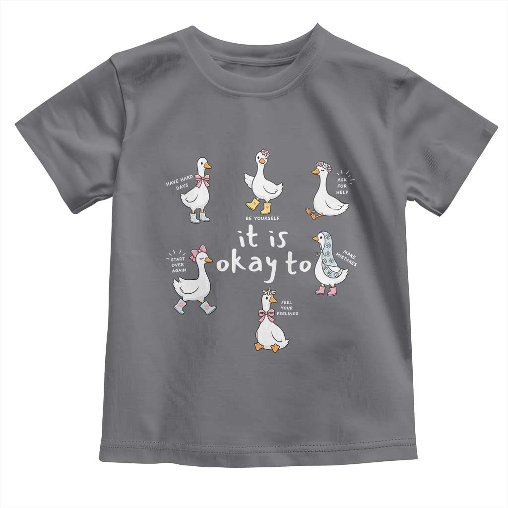Silly Goose It is Okay to Mental Health Toddler T Shirt Counselor Special Education TS14 Charcoal Print Your Wear