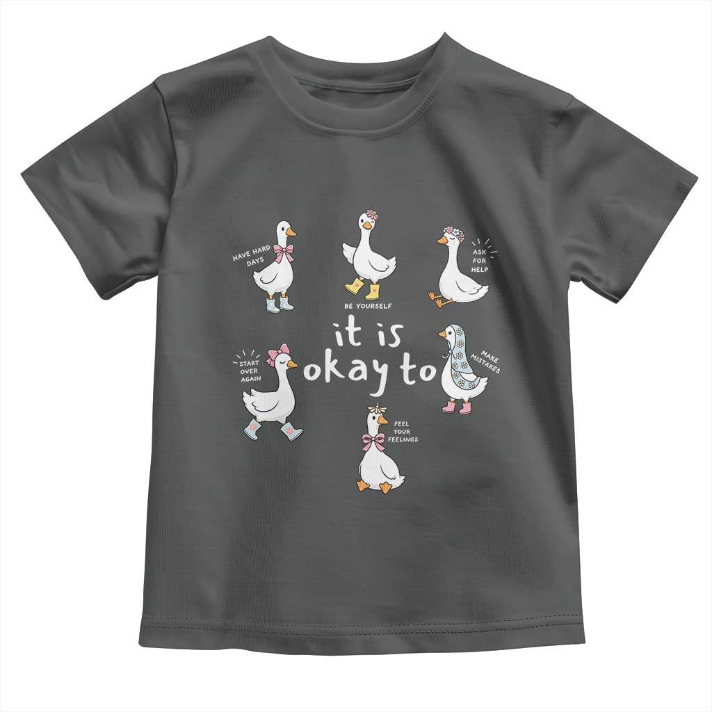 Silly Goose It is Okay to Mental Health Toddler T Shirt Counselor Special Education TS14 Dark Heather Print Your Wear