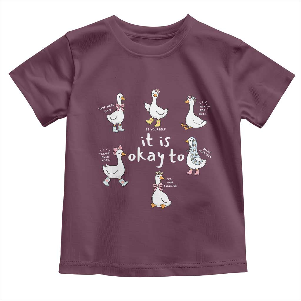 Silly Goose It is Okay to Mental Health Toddler T Shirt Counselor Special Education TS14 Maroon Print Your Wear