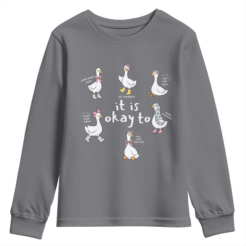 Silly Goose It is Okay to Mental Health Youth Sweatshirt Counselor Special Education TS14 Charcoal Print Your Wear