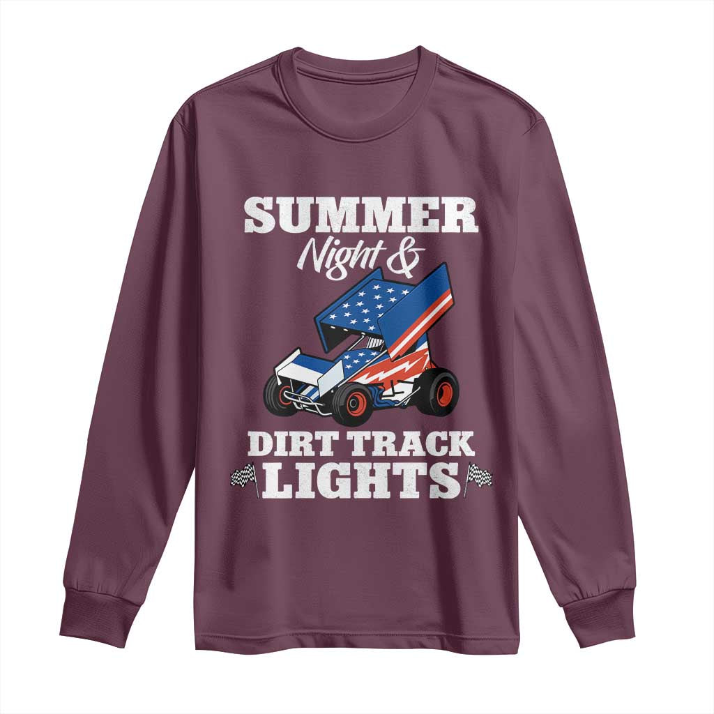 Sprint Car Racing Long Sleeve Shirt Summer Nights And Dirt Track Lights TS14 Maroon Print Your Wear