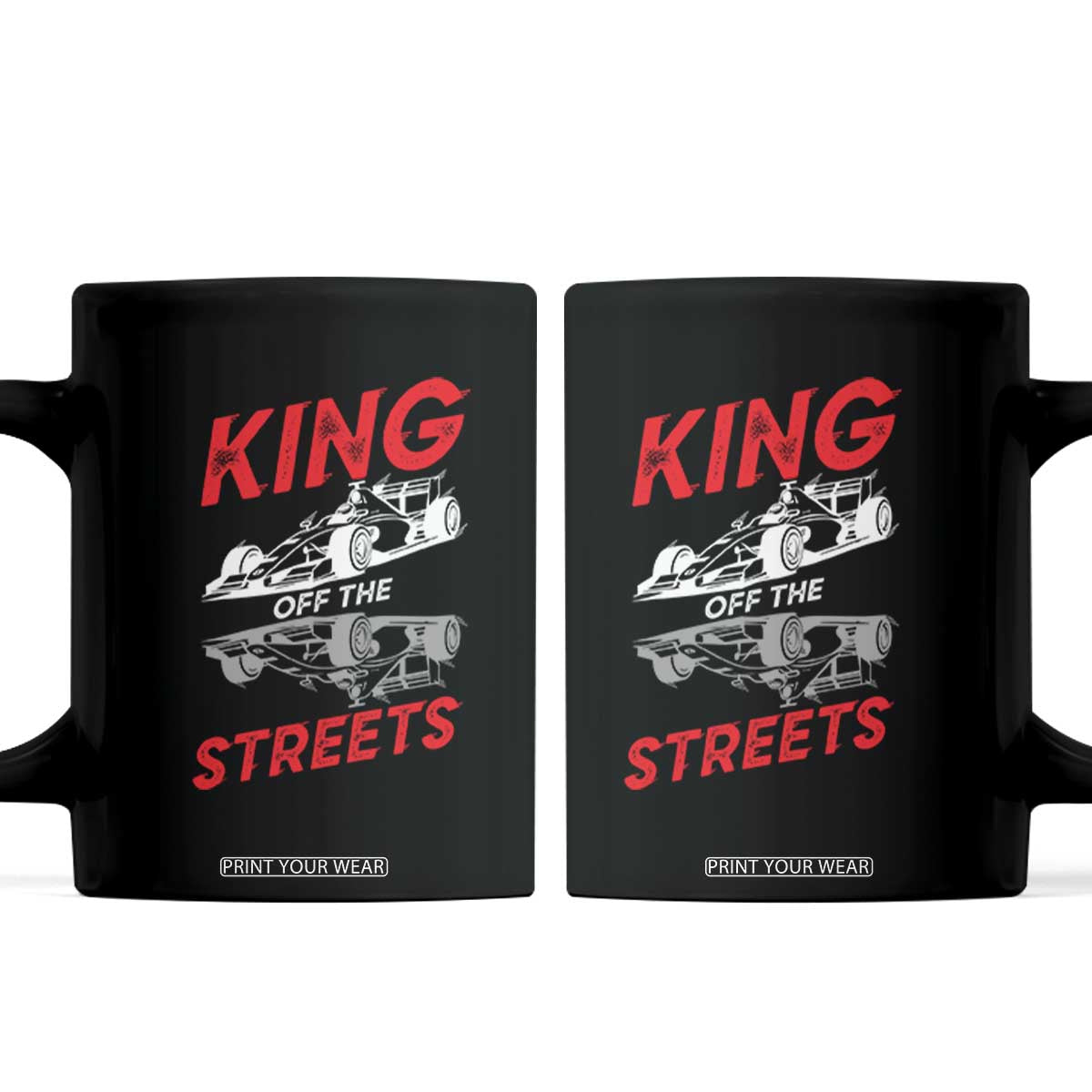 Racing Car Coffee Mug King Of The Streets TS14 Black Print Your Wear