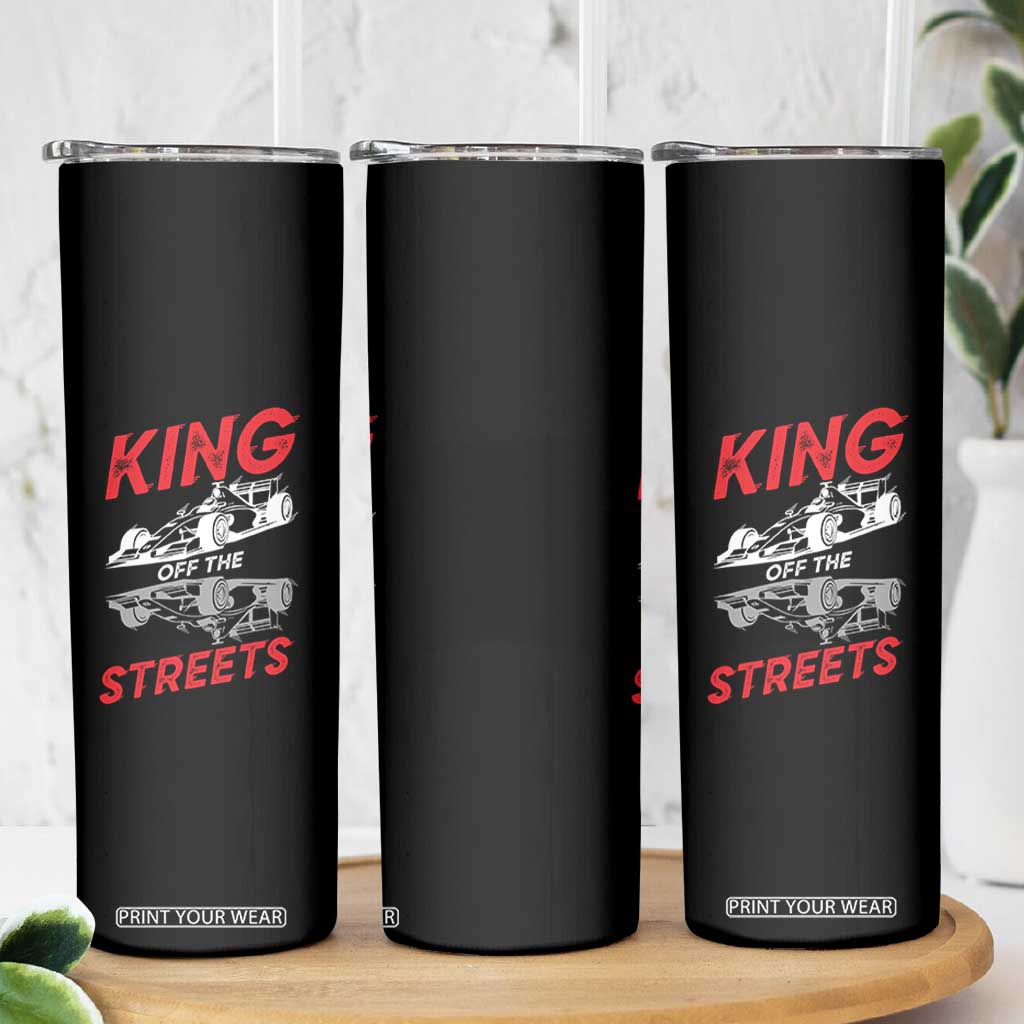 Racing Car Skinny Tumbler King Of The Streets TS14 Print Your Wear