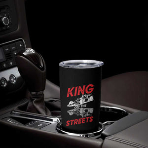 Racing Car Tumbler Cup King Of The Streets TS14 Print Your Wear