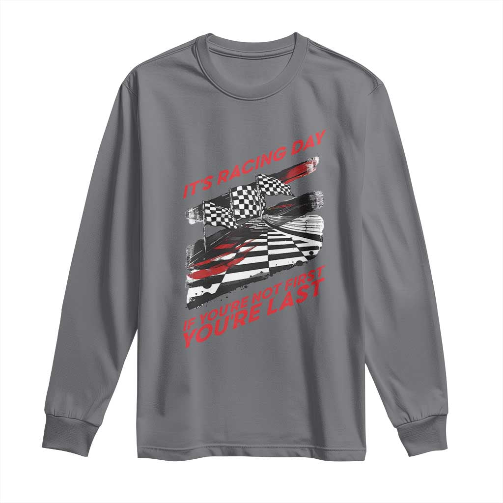 Funny Racing Car Flag Long Sleeve Shirt It Is Racing Day TS14 Charcoal Print Your Wear
