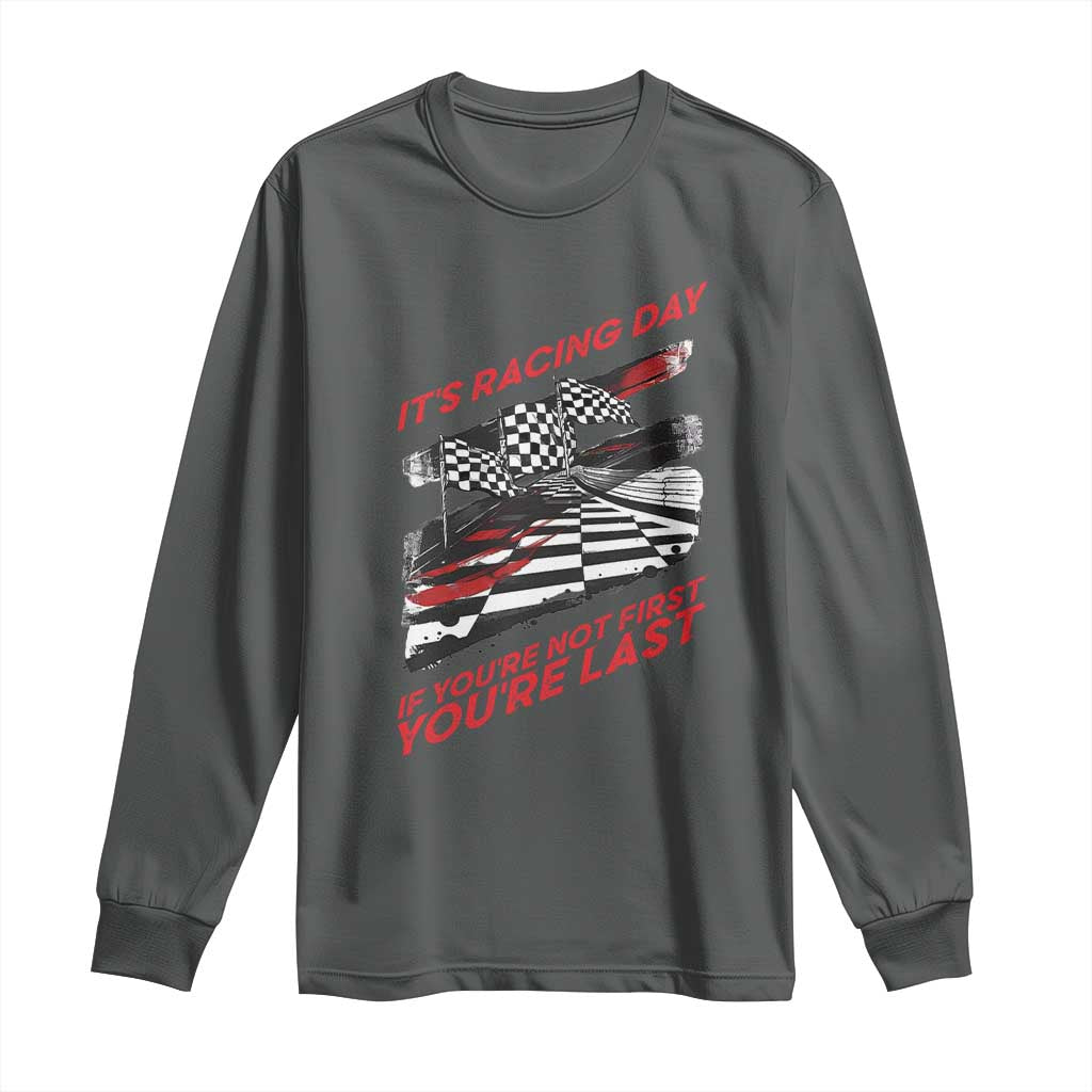 Funny Racing Car Flag Long Sleeve Shirt It Is Racing Day TS14 Dark Heather Print Your Wear