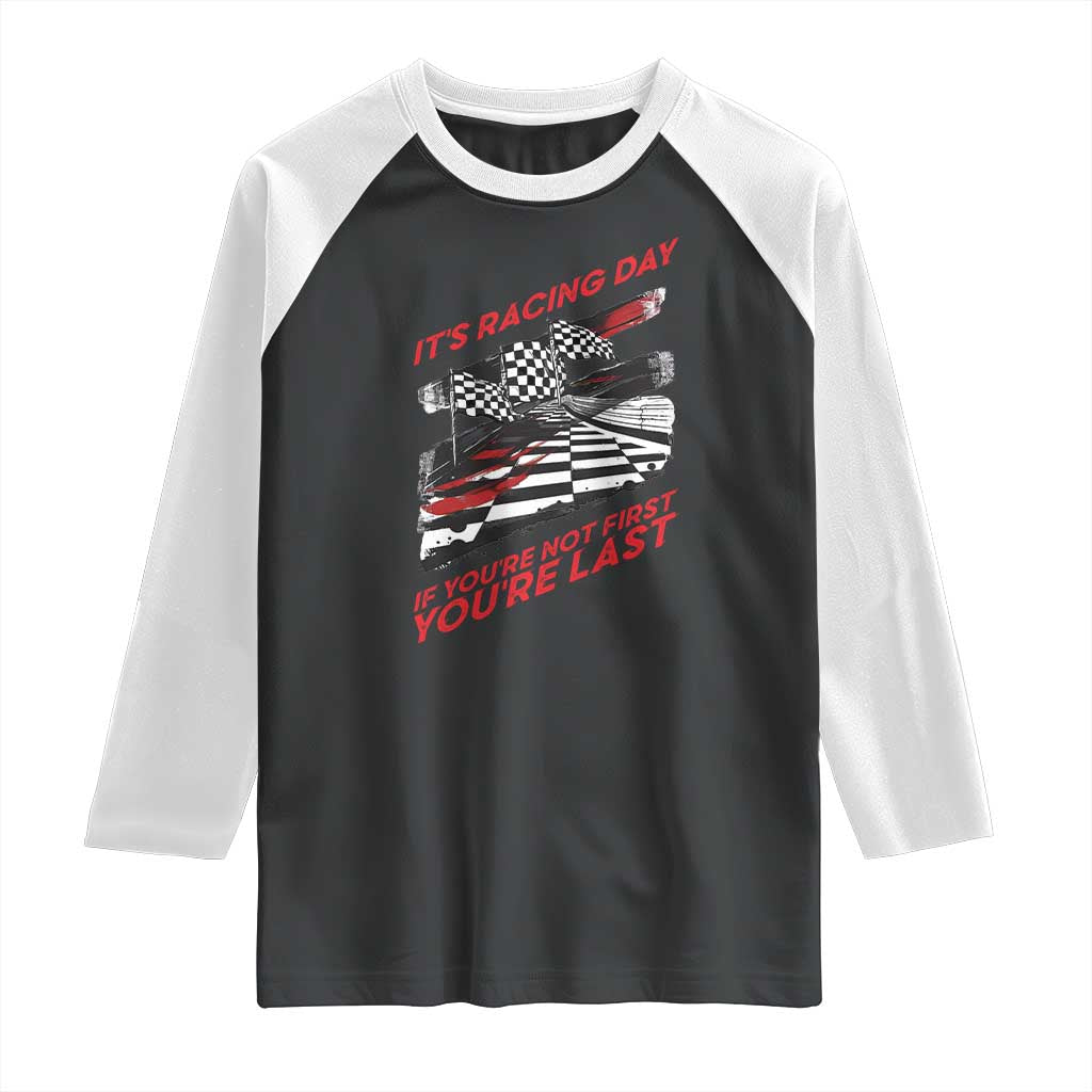 Funny Racing Car Flag Raglan Shirt It Is Racing Day TS14 Black White Print Your Wear