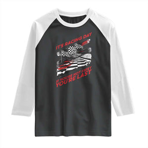 Funny Racing Car Flag Raglan Shirt It Is Racing Day TS14 Black White Print Your Wear