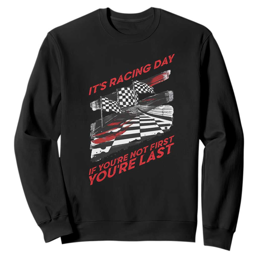 Funny Racing Car Flag Sweatshirt It Is Racing Day TS14 Black Print Your Wear