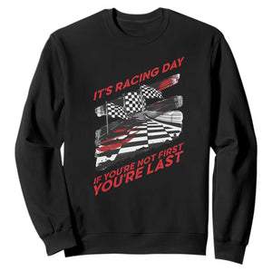 Funny Racing Car Flag Sweatshirt It Is Racing Day TS14 Black Print Your Wear