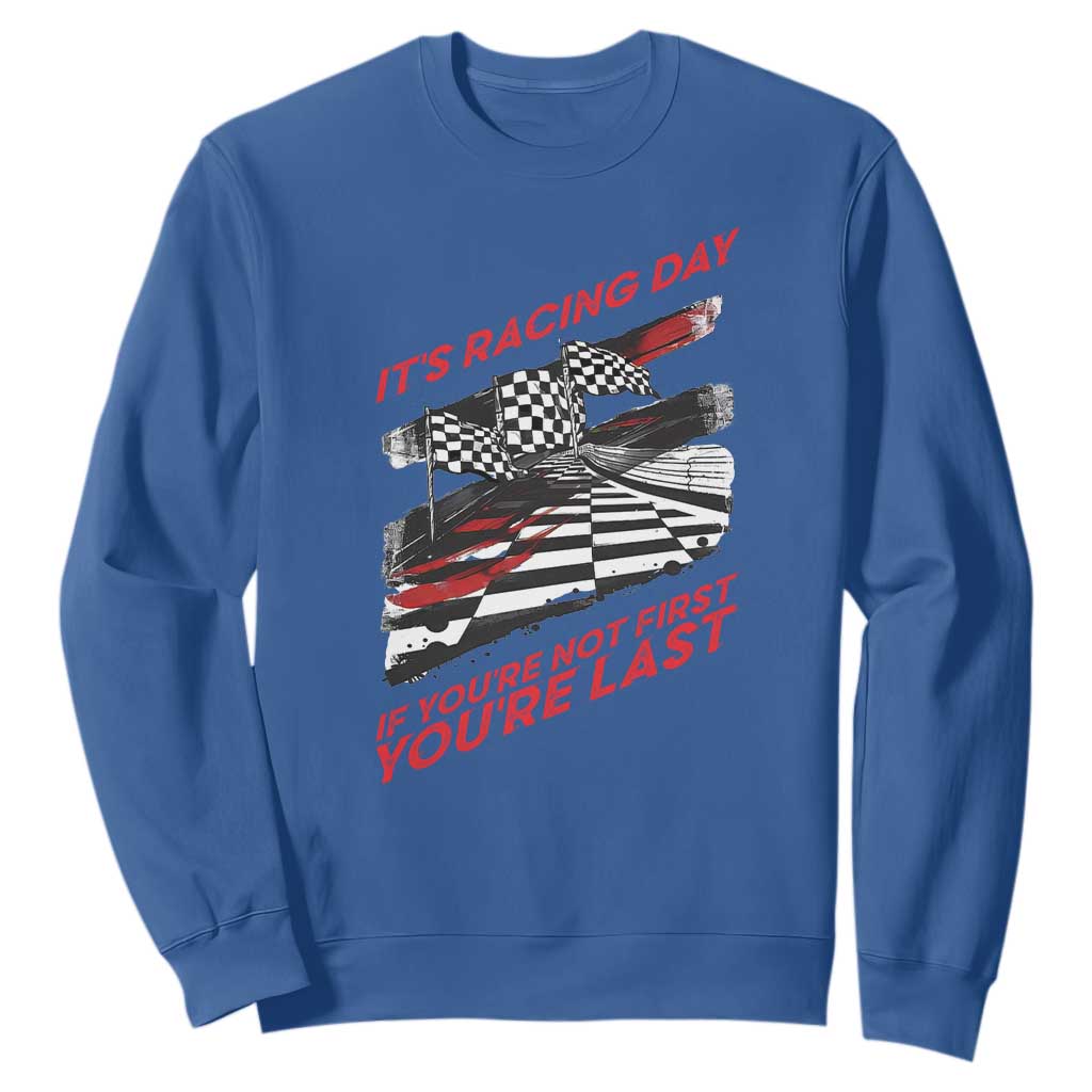 Funny Racing Car Flag Sweatshirt It Is Racing Day TS14 Royal Blue Print Your Wear