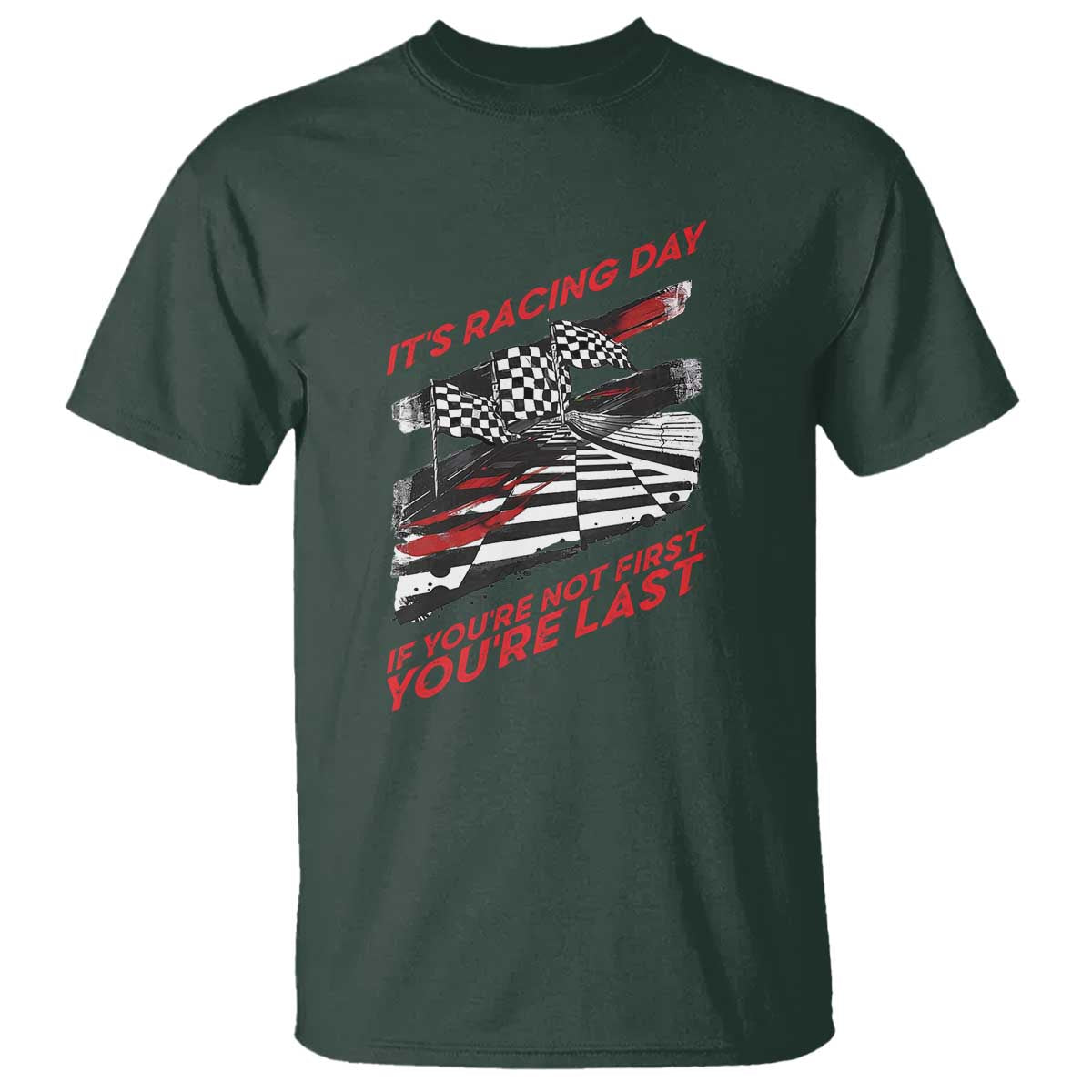 Funny Racing Car Flag T Shirt It Is Racing Day TS14 Dark Forest Green Print Your Wear