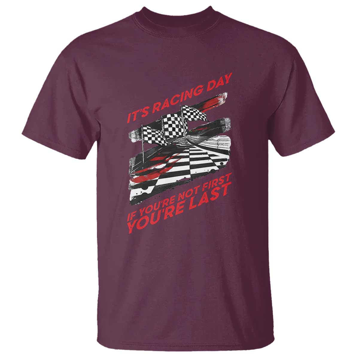 Funny Racing Car Flag T Shirt It Is Racing Day TS14 Maroon Print Your Wear