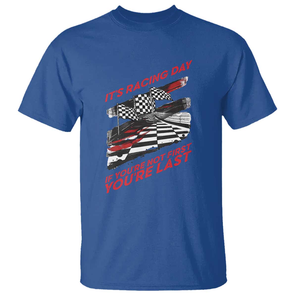 Funny Racing Car Flag T Shirt It Is Racing Day TS14 Royal Blue Print Your Wear