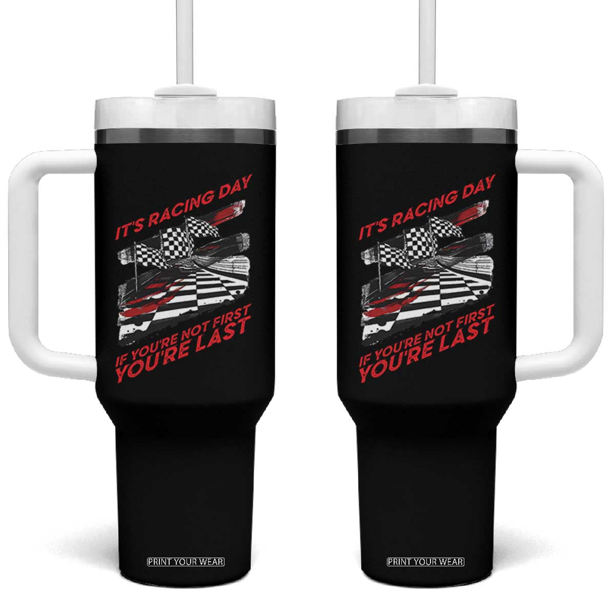 Funny Racing Car Flag Tumbler With Handle It Is Racing Day TS14 One Size: 40 oz Black Print Your Wear