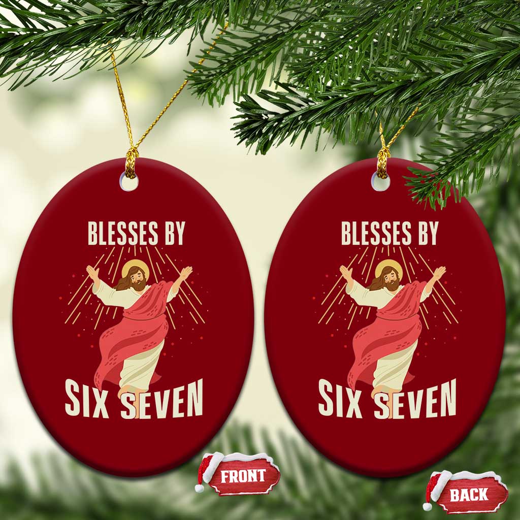 Christian 67 Meme Ceramic Ornament Blesses By Six Seven Funny TS14 Print Your Wear