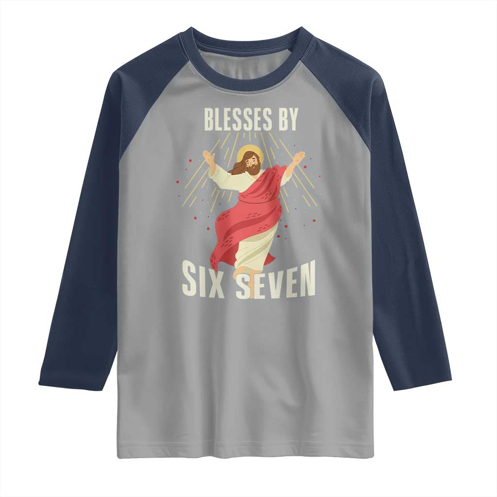Christian 67 Meme Raglan Shirt Blesses By Six Seven Funny TS14 Sport Gray Navy Print Your Wear