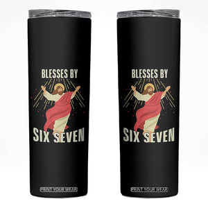 Christian 67 Meme Skinny Tumbler Blesses By Six Seven Funny TS14 Black Print Your Wear