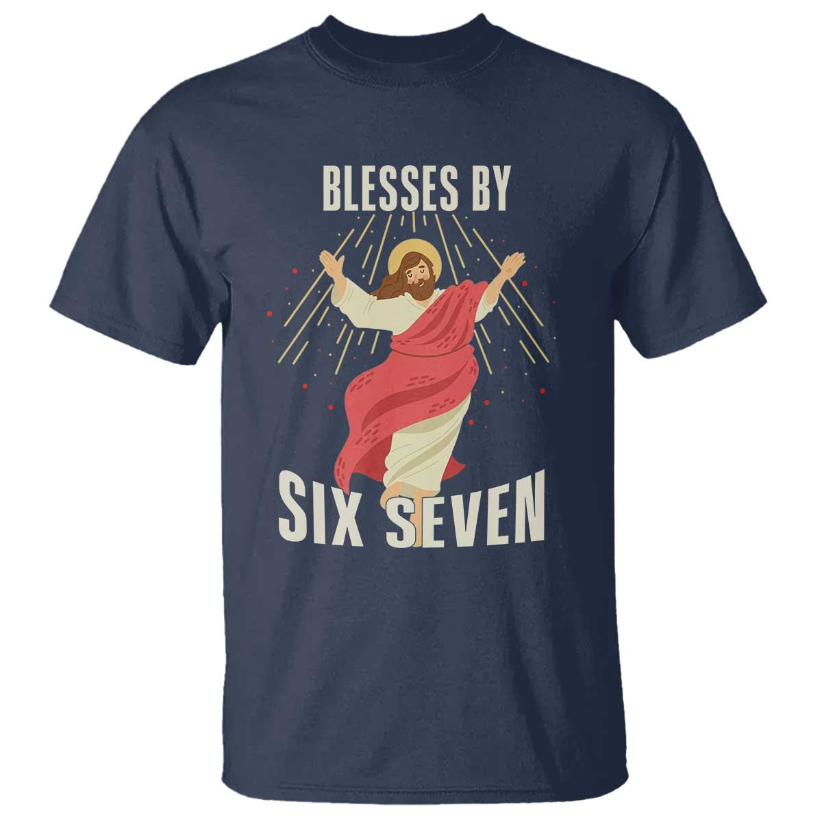 Christian 67 Meme T Shirt Blesses By Six Seven Funny TS14 Navy Print Your Wear