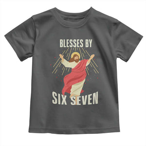 Christian 67 Meme Toddler T Shirt Blesses By Six Seven Funny TS14 Dark Heather Print Your Wear