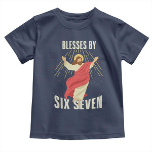 Christian 67 Meme Toddler T Shirt Blesses By Six Seven Funny TS14 Navy Print Your Wear