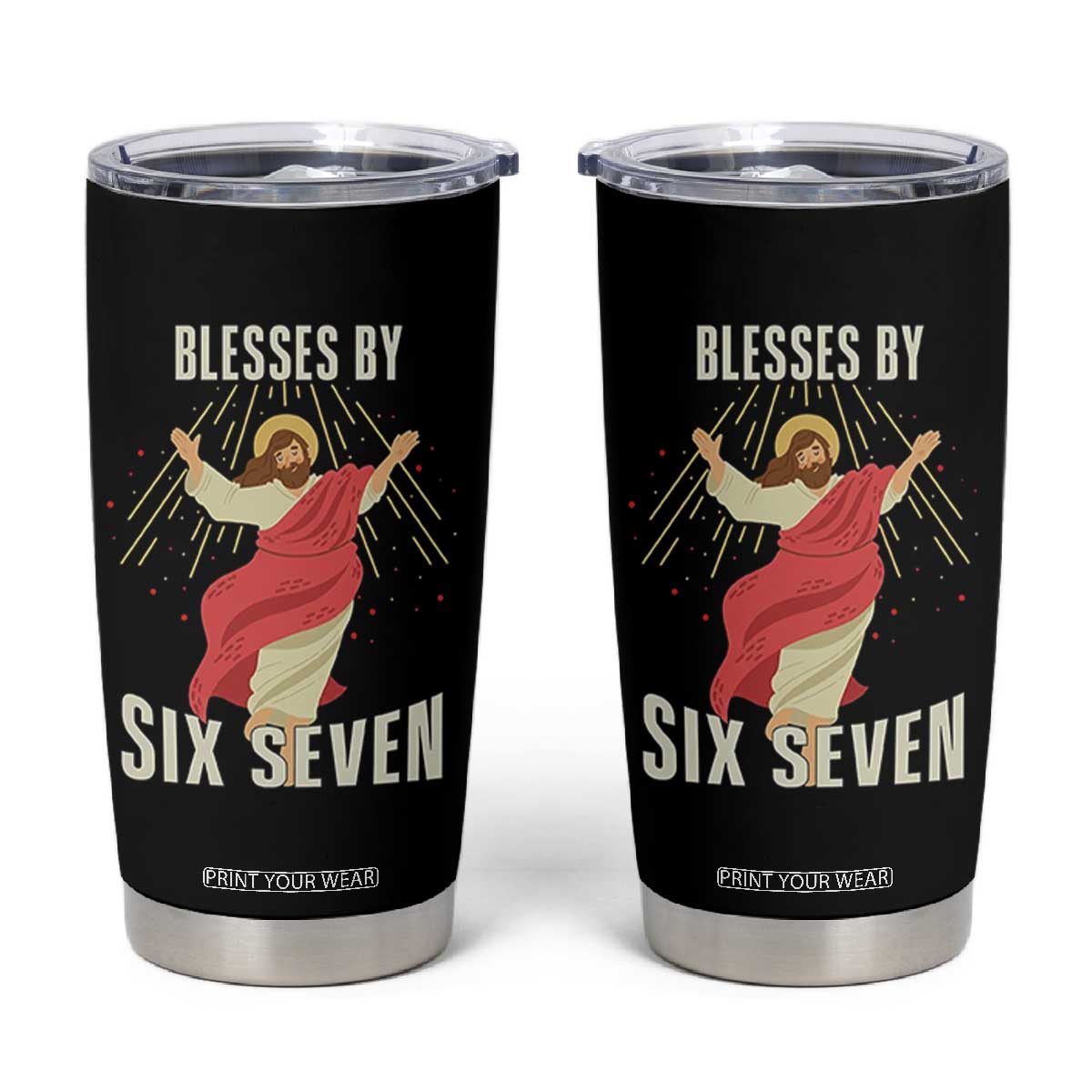 Christian 67 Meme Tumbler Cup Blesses By Six Seven Funny TS14 Black Print Your Wear