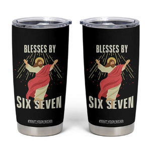 Christian 67 Meme Tumbler Cup Blesses By Six Seven Funny TS14 Black Print Your Wear