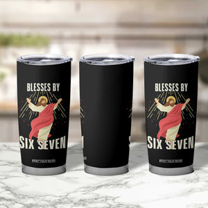 Christian 67 Meme Tumbler Cup Blesses By Six Seven Funny TS14 Print Your Wear