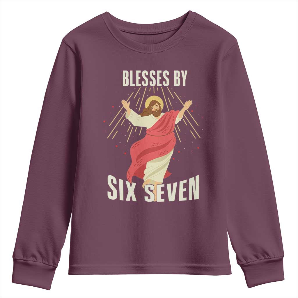 Christian 67 Meme Youth Sweatshirt Blesses By Six Seven Funny TS14 Maroon Print Your Wear